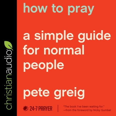 How to Pray: A Simple Guide for Normal People Cover Image