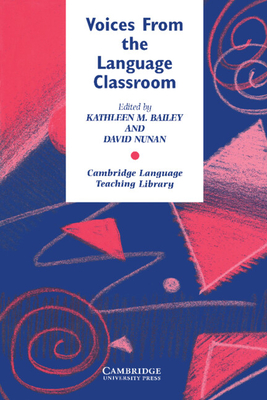 Voices from the Language Classroom (Cambridge Language Teaching Library ...
