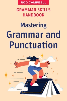 Grammar Skills Handbook: Mastering Grammar and Punctuation Cover Image