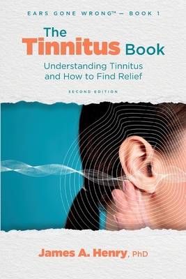 The Tinnitus Book: Understanding Tinnitus and How to Find Relief Cover Image