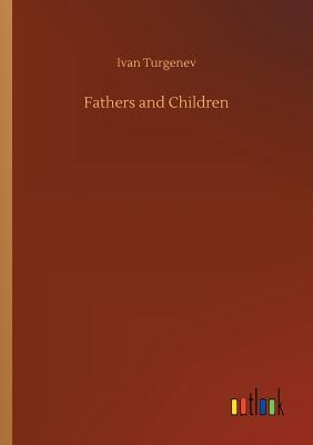 Fathers and Children By Ivan Sergeevich Turgenev Cover Image
