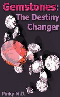 Gemstones: The Destiny Changer By Pinky Cover Image