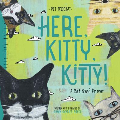 Here, Kitty, Kitty! - Pet Palooza: A Cat Breed Primer Cover Image