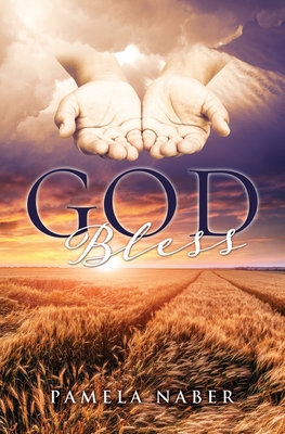 God Bless By Pamela Naber Cover Image