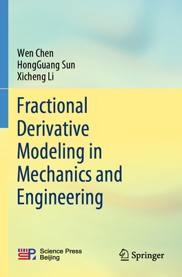 Fractional Derivative Modeling in Mechanics and Engineering By Wen Chen, Hongguang Sun, Xicheng Li Cover Image