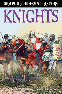 Knights (Graphic Medieval History) By Gary Jeffrey Cover Image