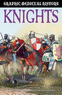 Knights (Graphic Medieval History) Cover Image