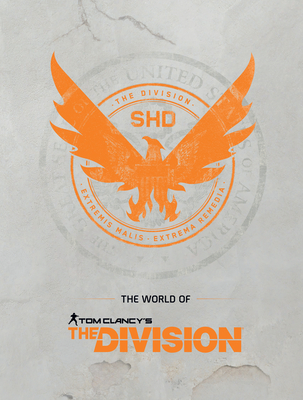 The World of Tom Clancy's The Division By Ubisoft Cover Image