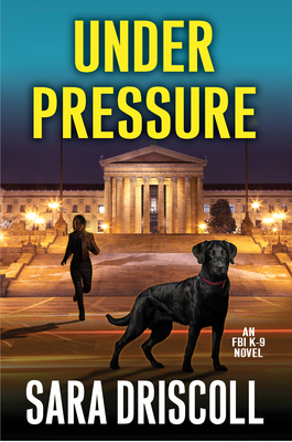 Under Pressure: A Spellbinding Crime Thriller (An FBI K-9 Novel #6)