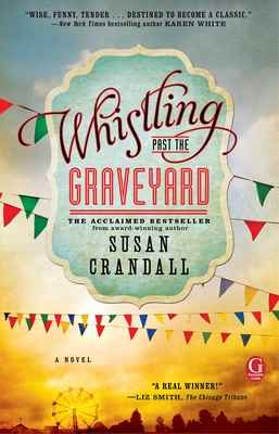 Whistling Past the Graveyard By Susan Crandall Cover Image