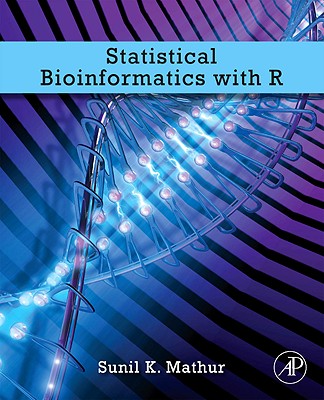 Statistical Bioinformatics with R By Sunil K. Mathur Cover Image