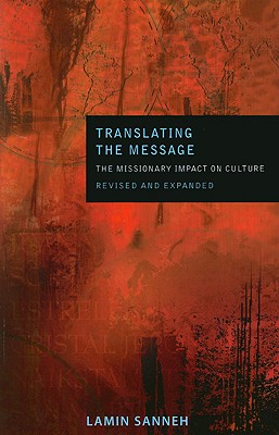 Translating the Message: The Missionary Impact on Culture (Revised, Expanded) (American Society of Missiology #42) Cover Image