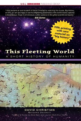 This Fleeting World: A Short History of Humanity Teacher/Student Edition By David Christian Cover Image