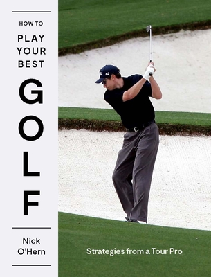 How to Play Your Best Golf: Strategies From a Tour Pro Cover Image