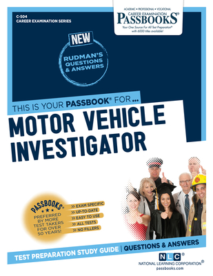 Motor Vehicle Investigator (C-504): Passbooks Study Guide (Career Examination Series #504) By National Learning Corporation Cover Image