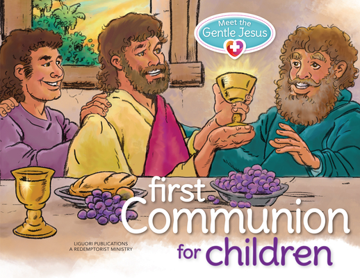 Meet the Gentle Jesus: First Eucharist for Children By Redemptorist Pastoral Publication, Jeff Albrecht (Illustrator) Cover Image