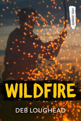 Wildfire (Orca Currents) By Deb Loughead Cover Image