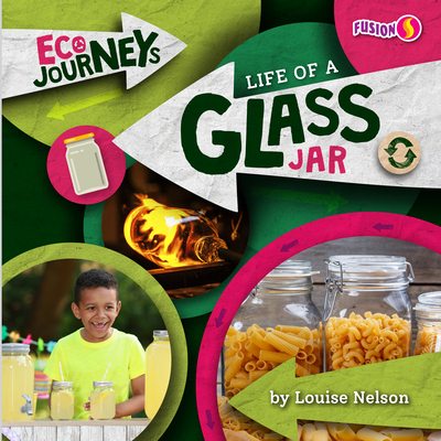 Life of a Glass Jar By Louise Nelson Cover Image