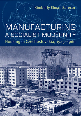 Cover for Manufacturing a Socialist Modernity