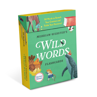 Merriam-Webster's Wild Words Flashcards: 50 Words to Stretch Your Cranium and Tickle Your Humerus! (Merriam-Webster Gift)