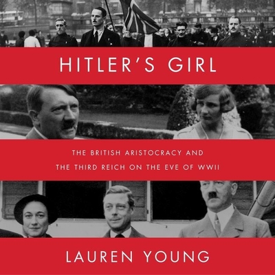 Hitler's Girl: The British Aristocracy and the Third Reich on the Eve of WWII Cover Image