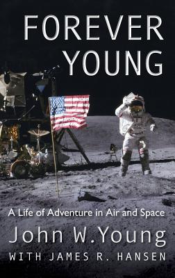 Forever Young: A Life of Adventure in Air and Space Cover Image