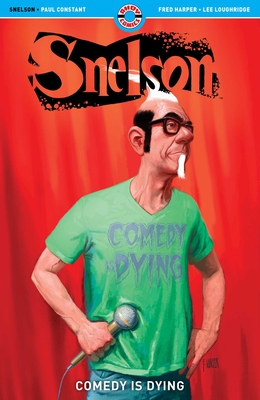 Snelson: Comedy is Dying Cover Image