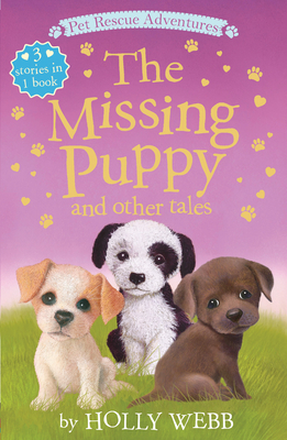 The Missing Puppy and other Tales (Pet Rescue Adventures) By Holly Webb, Sophy Williams (Illustrator) Cover Image