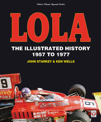 Lola: The Illustrated History 1957 to 1977 Cover Image