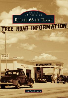 Route 66 in Texas (Images of America) By Joe Sonderman Cover Image