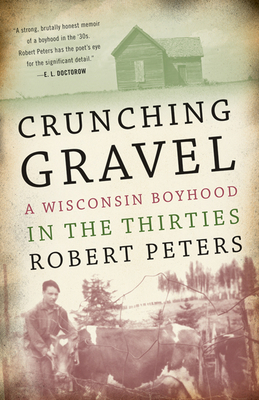 Crunching Gravel: A Wisconsin Boyhood in the Thirties (A North Coast Book)