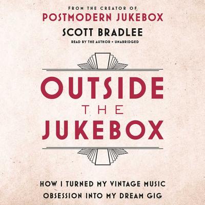 Outside the Jukebox Lib/E: How I Turned My Vintage Music Obsession Into My Dream Gig Cover Image