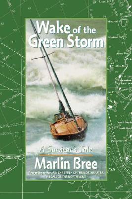 Wake of the Green Storm: A Survivor's Tale By Marlin Bree Cover Image