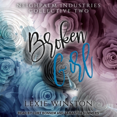 Broken Girl Lib/E By Lexie Winston, Samantha Summers (Read by), Curt Bonnem (Read by) Cover Image