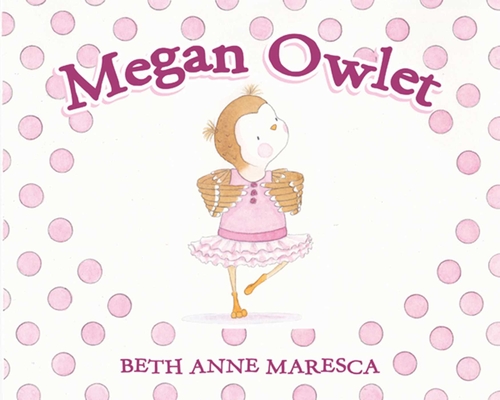 Megan Owlet By Beth Anne Maresca (Illustrator) Cover Image