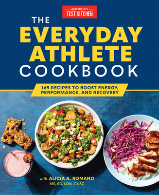 The Everyday Athlete Cookbook: 165 Recipes to Boost Energy, Performance, and Recovery Cover Image