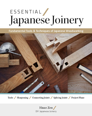 Essential Japanese Joinery: Fundamental Tools & Techniques of Japanese Woodworking Cover Image