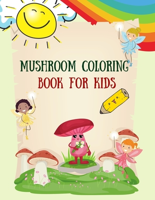 Mushroom Coloring Book: A Simple and Enjoyable Book for Children