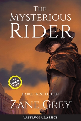 The Mysterious Rider (Annotated, Large Print)