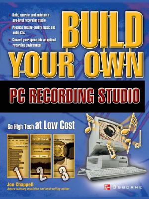 Build Your Own PC Recording Studio (Build Your Own...(McGraw)) Cover Image