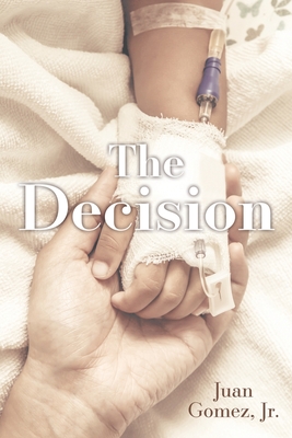 The Decision By Juan Gomez Cover Image