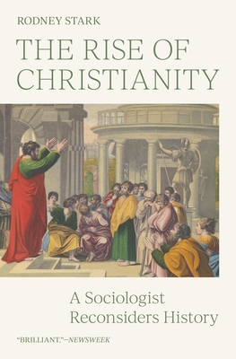 The Rise of Christianity: A Sociologist Reconsiders History By Rodney Stark Cover Image