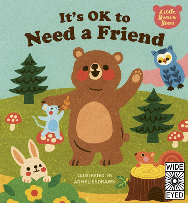 It's OK to Need a Friend (Little Brown Bear) By AnneliesDraws Cover Image