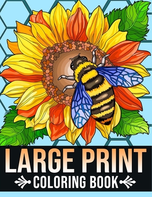 Large Print Coloring Book: Bold and Easy Coloring Book for Adults, Seniors, Women With Easy Object, Fruits, Food, Simple Flowers And More Beautif Cover Image