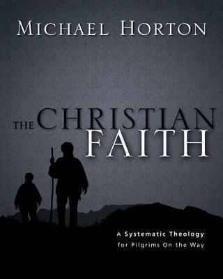 The Christian Faith: A Systematic Theology for Pilgrims on the Way Cover Image