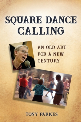 Square Dance Calling: An Old Art for a New Century Cover Image