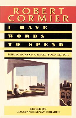 I Have Words to Spend: Reflections of a Small-Town Editor Cover Image