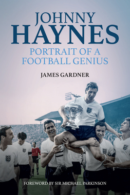 Johnny Haynes: Portrait of a Football Genius cover