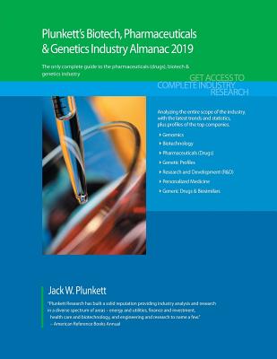 Plunkett's Biotech, Pharmaceuticals & Genetics Industry Almanac 2019: Biotech, Pharmaceuticals & Genetics Industry Market Research, Statistics, Trends Cover Image