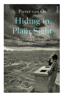 Hiding in Plain Sight: How a Jewish Girl Survived Europe's Heart of Darkness Cover Image